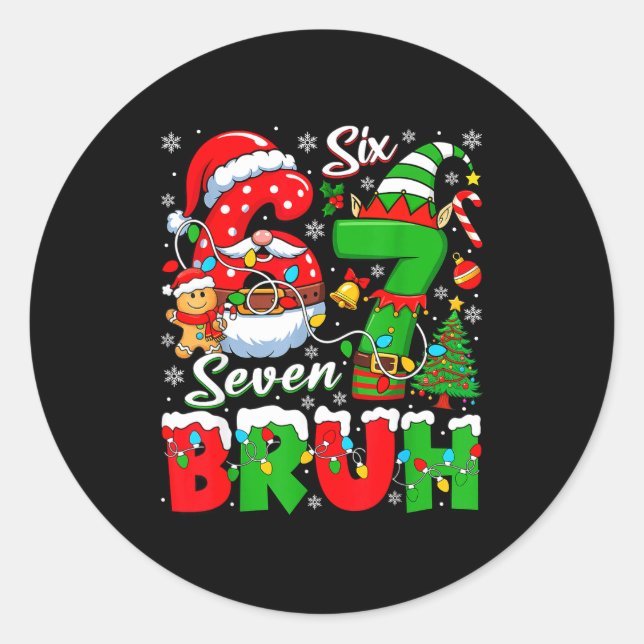 Funny Bruh Six Seven 6 7 Meme Christmas 67 Boy Gir Runder Aufkleber (Vorderseite)