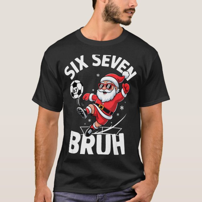 Funny Bruh Soccer Santa 67 Meme Christmas Xmas Paj T-Shirt (Vorderseite)