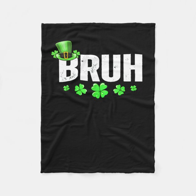Funny Bruh St Patricks Day Kleeblatt Leprechaun Ha Fleecedecke (Vorderseite)