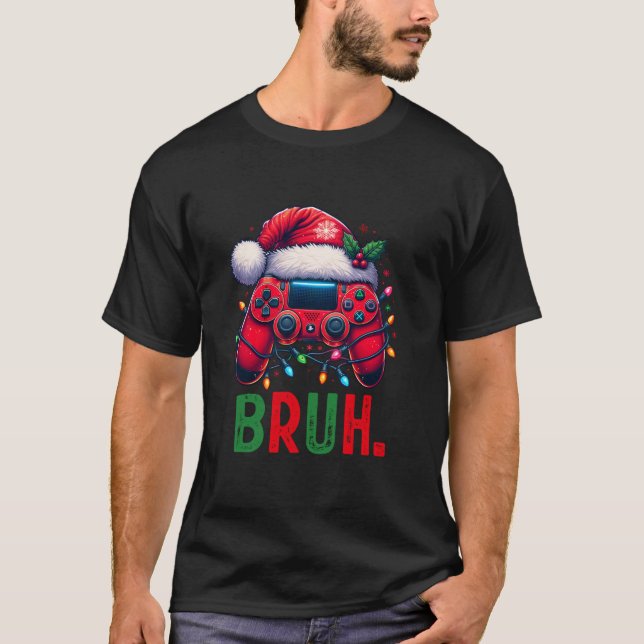 Funny Bruh Video Game Controller Weihnachten Weihn T-Shirt (Vorderseite)
