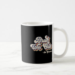Funny Bruh Wir haben 5. Klasse am letzten Tag der  Kaffeetasse