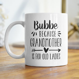 Funny Bubbe Großmutter ist für alte Ladys Zitat Kaffeetasse