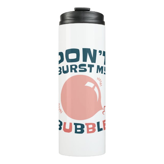 Funny Bubble Gum Bubblegum Burst nicht meine Blase Thermosbecher (Vorderseite)