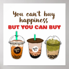 Funny Bubble Tea Boba Lover kann Glück nicht kaufe Poster
