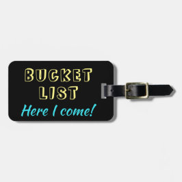 Funny Bucket List hier Gepäckanhänger