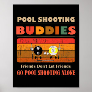 Funny Buddies Freunde Dont Go Allone Pool Shooting Poster