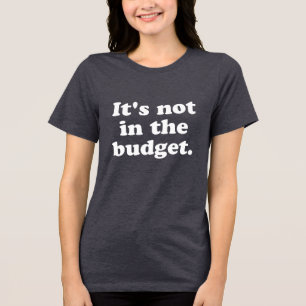 Funny Budget Zitat Director Producer Parents Vater Tri-Blend Shirt