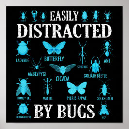 Funny Bug Lover Bugs leicht von Bugs abgelenkt Poster