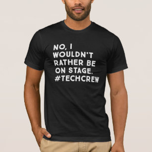 Funny Bühne Manager und Bühne Crew Lebensquote T-Shirt