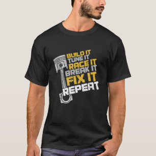 Funny Build it Tuning Es Race Es Break Es reparier T-Shirt