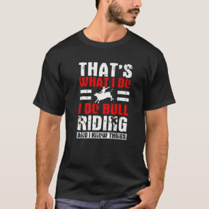 Funny Bull Riding Zitat Rodeo Südischer Western T-Shirt