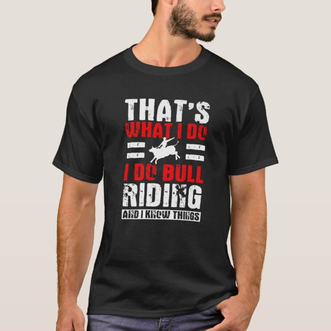 Funny Bull Riding Zitat Rodeo Südischer Western T-Shirt (Vorderseite)