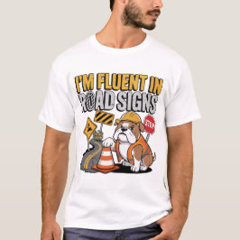 Funny Bulldog Construction Worker Road Sign Joke T-Shirt