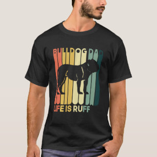 Funny Bulldog Vater Life ist Ruff English Bulldog  T-Shirt