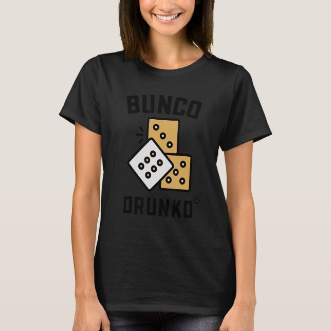 Funny Bunco Drinks Shirts, BUNCO DRUNKO T-Shirt (Vorderseite)