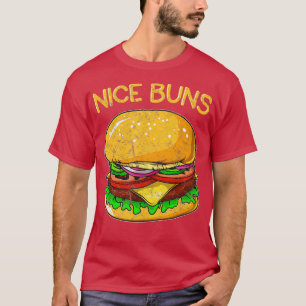 Funny Burger erschüttert Hamburger Nice Buns Pun T-Shirt