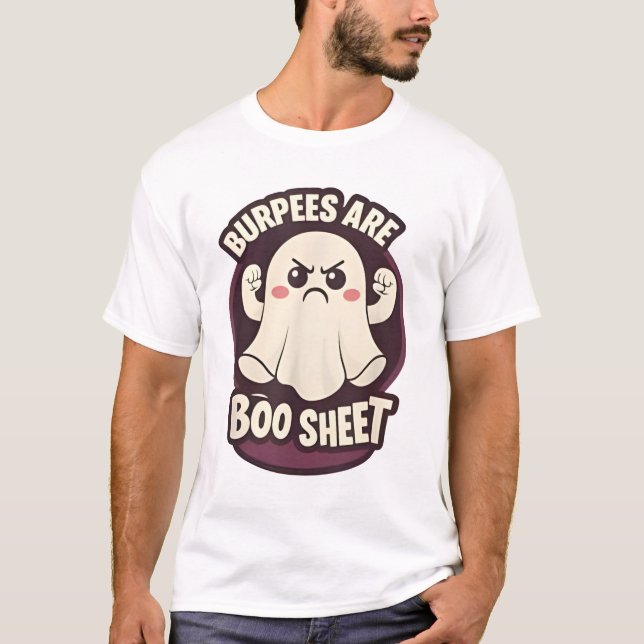 Funny Burpees are Some Boo Sheet Halloween Workout T-Shirt (Vorderseite)