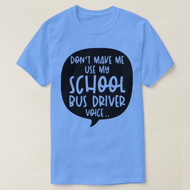 Funny Bus Driver School Busfahrer Sprichwort Gesch T-Shirt (Design vorne)