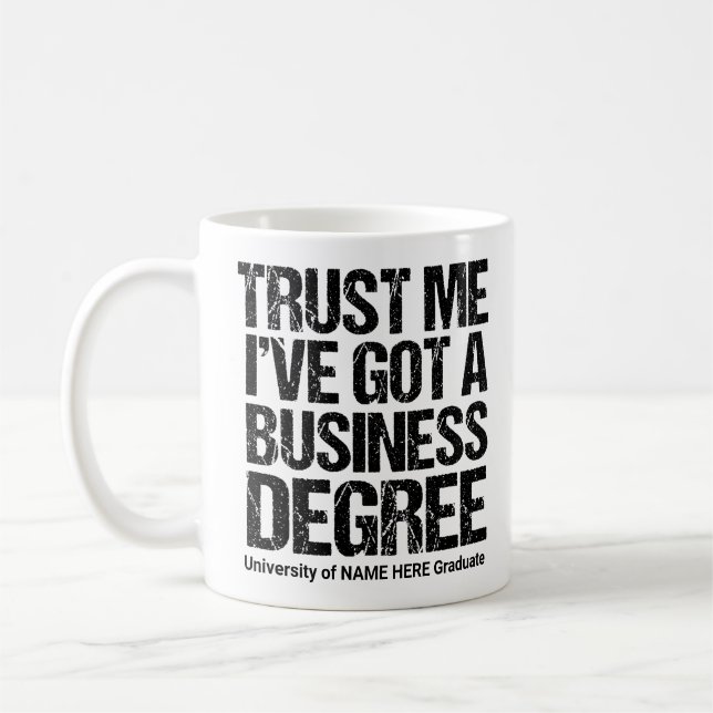 Funny Business School Abschluss Custom Uni Kaffeetasse (Links)