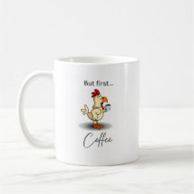 Funny but First Coffee Tasse mit Hühnchen