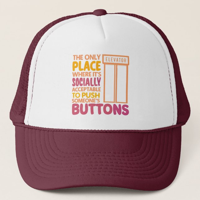 Funny Button Pusher Quotes Elevator Mechanischer S Truckerkappe (Vorderseite)