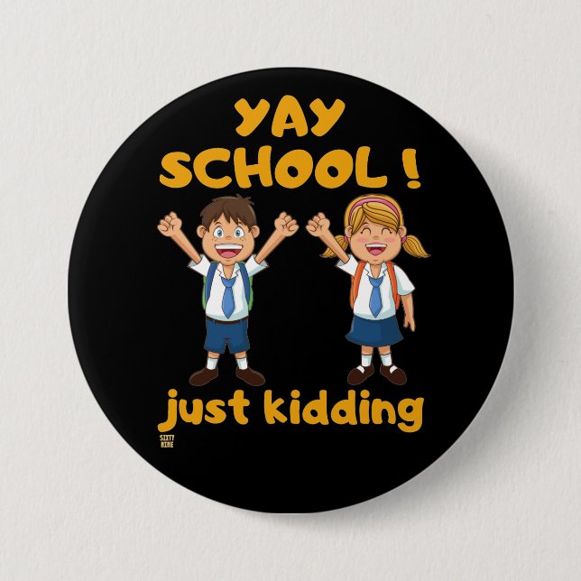 funny button  "YAY SCHOOL" (Vorderseite)