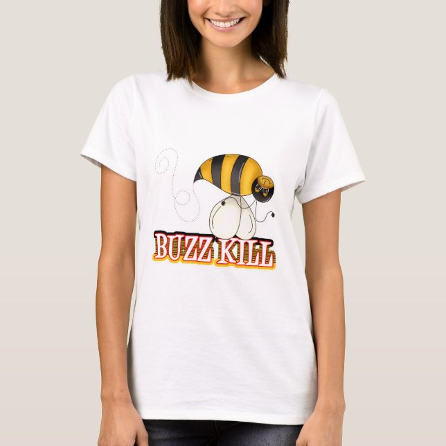 Funny Buzz Kill Bee T-Shirt (Vorderseite)