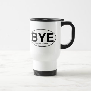 Funny BYE Euro Sticker Style Snarky Design Reisebecher