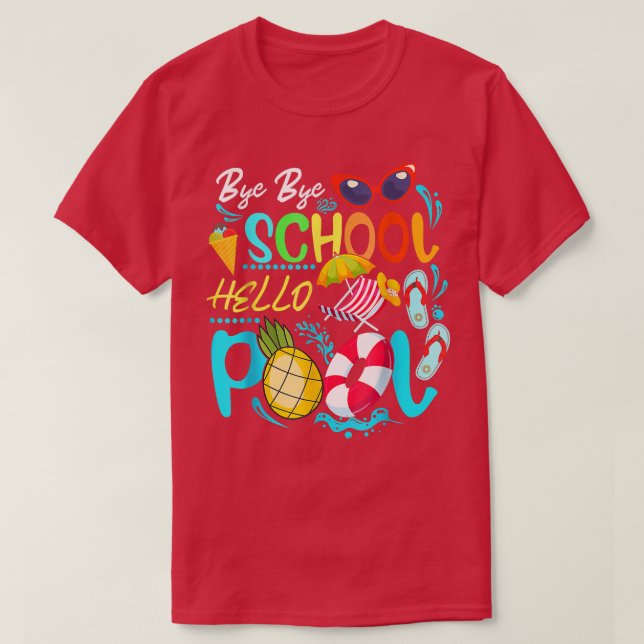 Funny Bye School Hello Summer With Sunglasses And  T-Shirt (Design vorne)