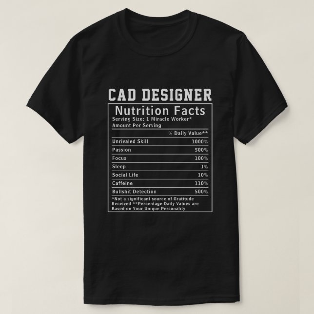 Funny CAD Designer Nutrition Facts Tech Worker T-Shirt (Design vorne)