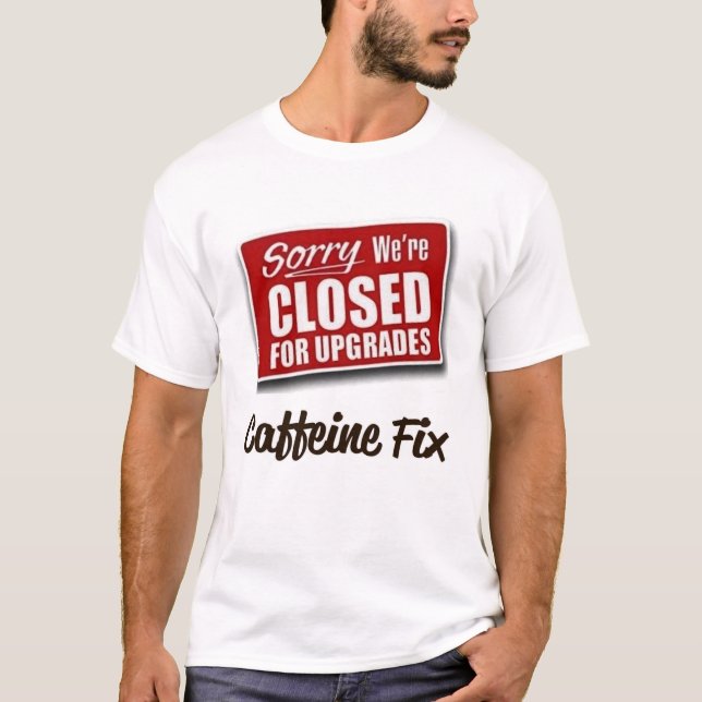 Funny Caffeine Fix T - Shirt (Vorderseite)