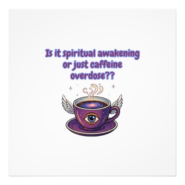 Funny Caffeine Overdose Spiritual Awakening gifts Fotodruck (Vorne)