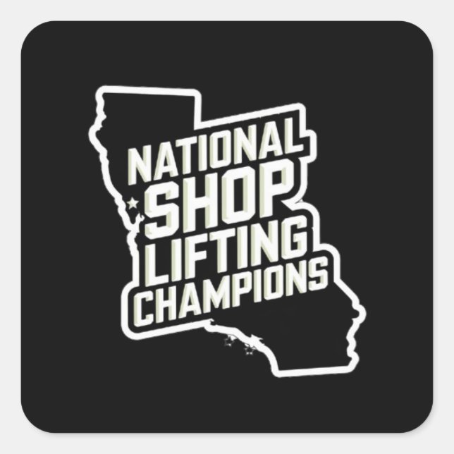 Funny California "National Shoplift Champions" Quadratischer Aufkleber (Vorderseite)