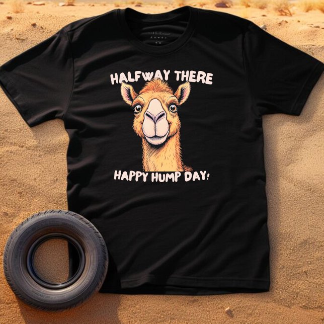 Funny Camel Halfway Dort, Happy Hump Day T-Shirt (Von Creator hochgeladen)
