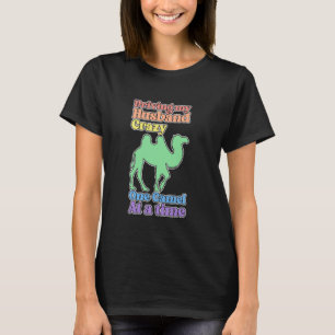 Funny Camel Lady Fahren mein Ehemann Crazy T-Shirt