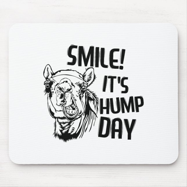 Funny Camel Smile! It's Hump Day Funny Hump Day  Mousepad (Vorne)