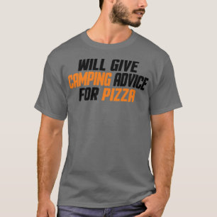 Funny Camper, gibt Camping Ratschläge für Pizza  T-Shirt