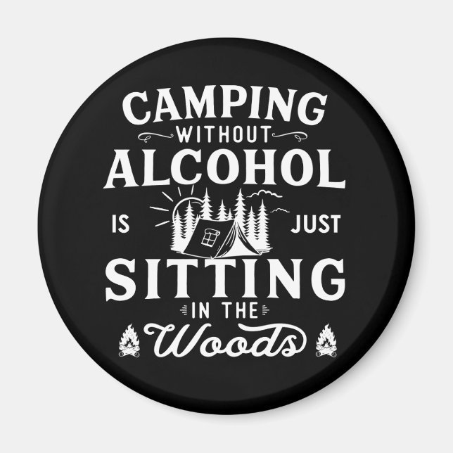 Funny Camper Slogan Camping trinken Redewendungen Magnet (Vorne)