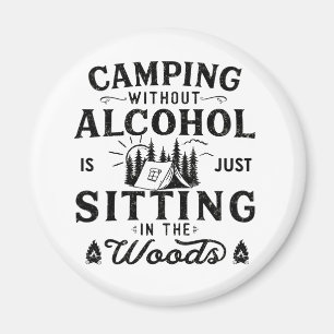 Funny Camper Slogan Camping trinken Redewendungen Magnet