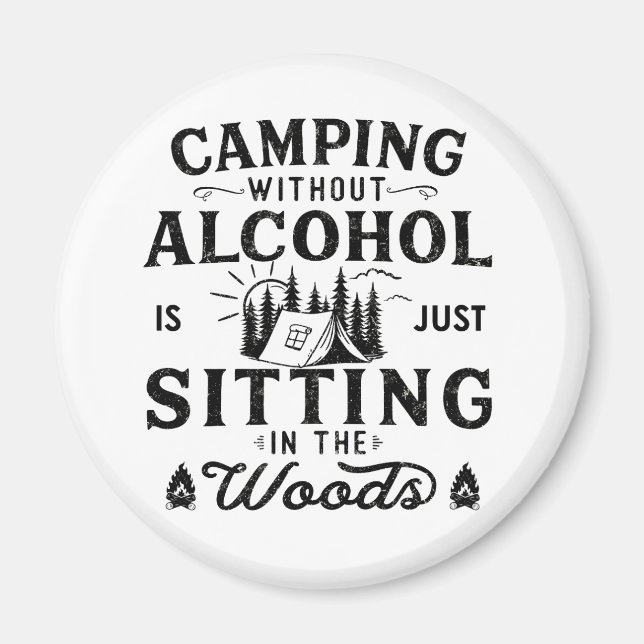 Funny Camper Slogan Camping trinken Redewendungen Magnet (Vorne)