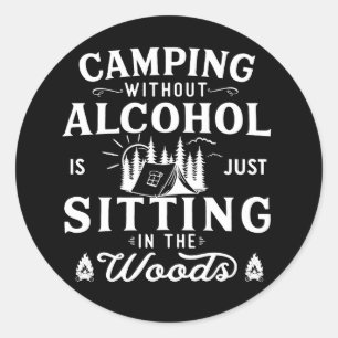 Funny Camper Slogan Camping trinken Redewendungen Runder Aufkleber