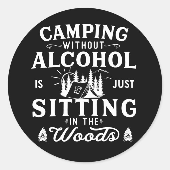 Funny Camper Slogan Camping trinken Redewendungen Runder Aufkleber (Vorderseite)