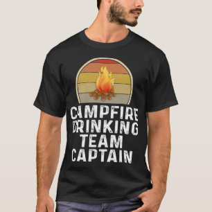 Funny Campfire Drink Team Captain Camp Camping T-Shirt