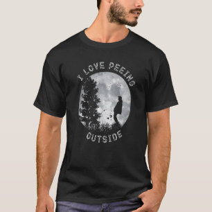 Funny Camping I Piss Außerhalb I Liebe Pissen Auße T-Shirt