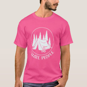 Funny Camping Lover Outdoor Adventure I Hate Peopl T-Shirt