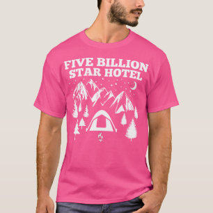 Funny Camping Shirt Fünf-Milliarden-Sterne-Hotel Z