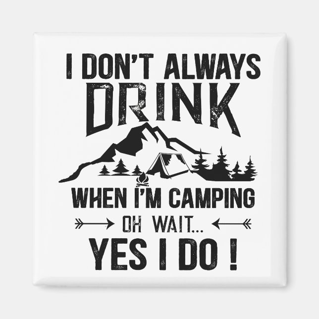 Funny Camping und Trinken Redewendungen Magnet (Vorne)