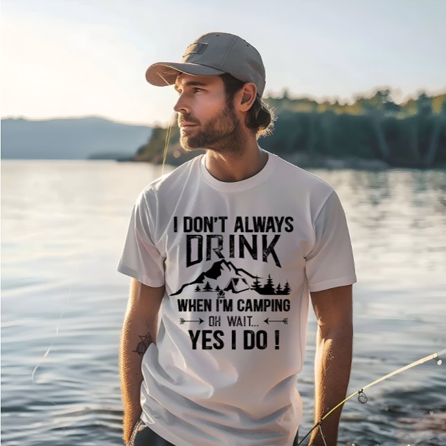 Funny Camping und Trinken Redewendungen T-Shirt (Von Creator hochgeladen)