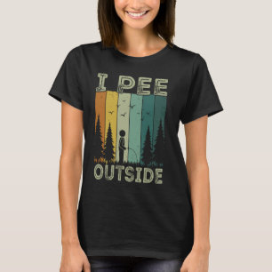 Funny Camping Vintag Retro I Piss Outside T-Shirt