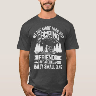 Funny Camping war Morehan Just Camping Freunde für T-Shirt